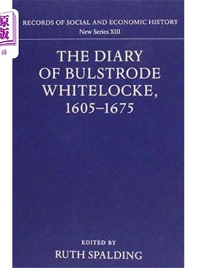 海外直订Diary of Bulstrode Whitelocke, 1605 - 1675 《白洛克日记》(1605 - 1675年