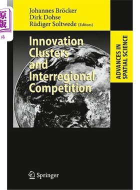 海外直订Innovation Clusters and Interregional Competition 创新集群与区域间竞争