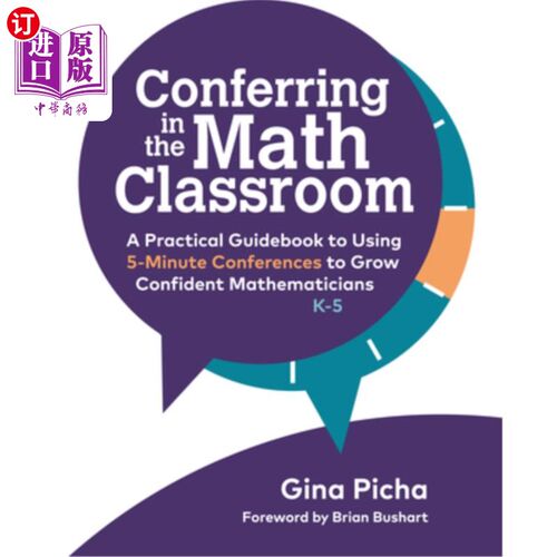 海外直订Conferring in the Math Classroom: A Practical Guidebook to Using 5-Minute Confer 在数学课堂上进行讨论:使用5