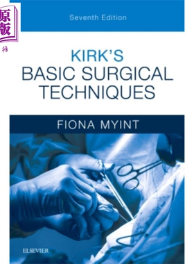 现货 Kirk基本手术技术 第7版 英文原版 Kirk s Basic Surgical Techniques Fiona Myint【中商原版】Elsevier