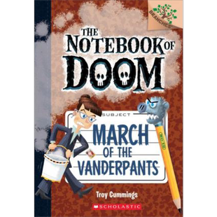 The Notebook of Doom 12 March Of The Vanderpants 学乐大树系列 毁灭笔记12 英文原版儿童小初文学 桥梁章节书【中商原版】