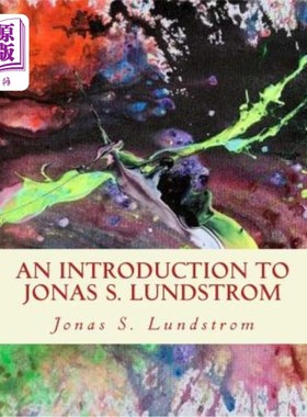 海外直订An Introduction to Jonas S. Lundstrom Jonas S. Lundstrom简介