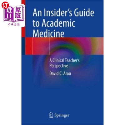 海外直订Insider's Guide to Academic Medicine 学术医学内幕指南