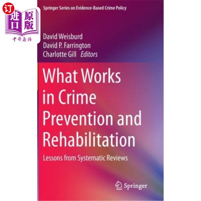 海外直订What Works in Crime Prevention and Rehabilitation: Lessons from Systematic Revie 预防犯罪和康复工作:系统回