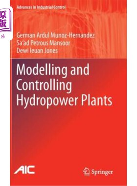 海外直订Modelling and Controlling Hydropower Plants 水电站的建模与控制
