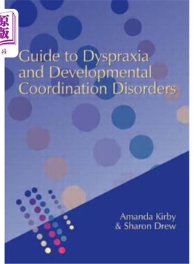 海外直订Guide to Dyspraxia and Developmental Coordination Disorders 运动障碍和发育协调障碍指南