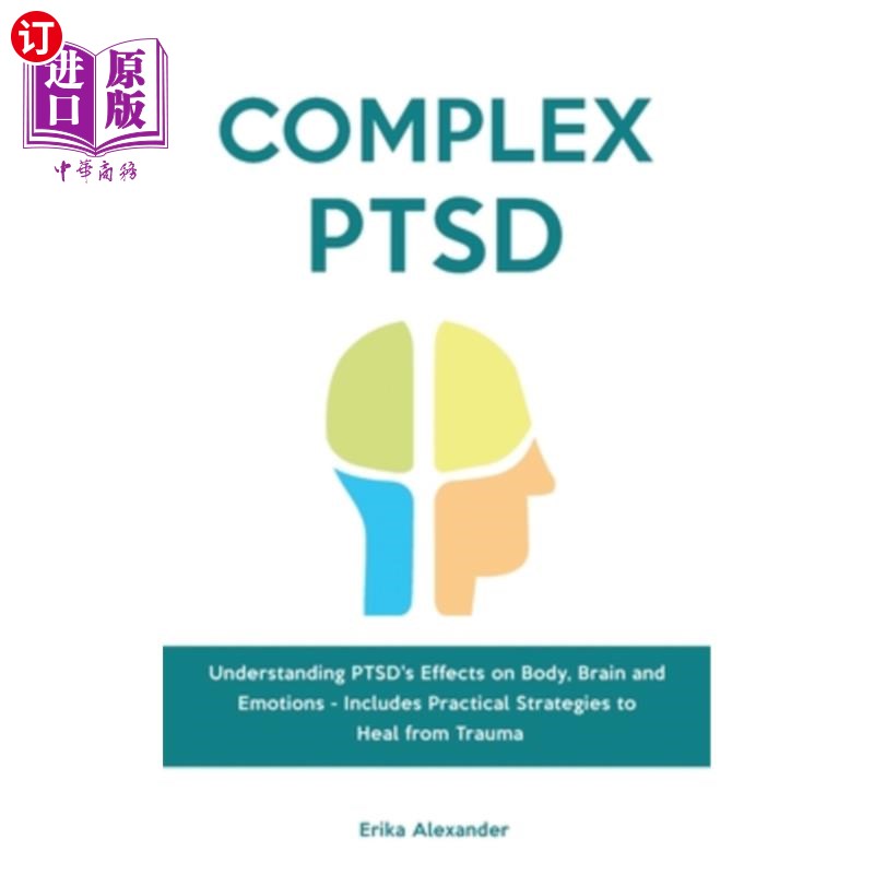 海外直订医药图书Complex PTSD: Understanding PTSD's Effects on Body, Brain and Emotions - Include 复杂的创伤后应激障