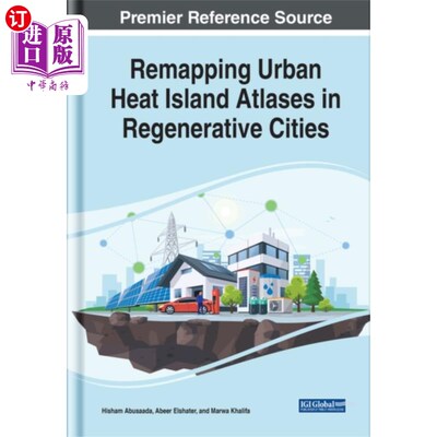 海外直订Remapping Urban Heat Islands Atlases in Regenera... 再生城市热岛地图集的重新绘制