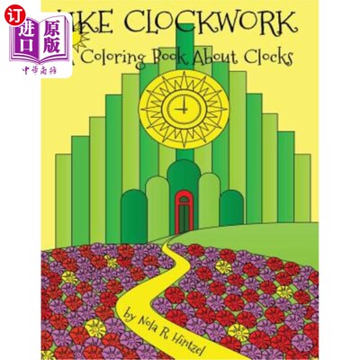 海外直订Like Clockwork: A Coloring Book about Clocks 像钟表一样：一本关于钟表的彩色书
