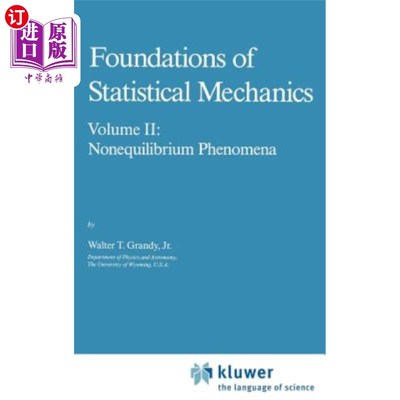海外直订Foundations of Statistical Mechanics: Volume II: Nonequilibrium Phenomena 统计力学基础：第二卷：非平衡现象