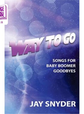 海外直订Way To Go: Songs For Baby Boomer Goodbyes 给婴儿潮一代的告别歌曲