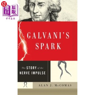 The Nerve 故事 Spark 火花 Impulse Story 伽伐尼 神经冲动 the 海外直订医药图书Galvani