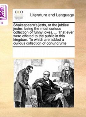 海外直订Shakespeare's Jests, or the Jubilee Jester: Being the Most Curious Collection of 《莎士比亚的笑话》，又称《