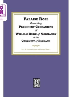 海外直订Falaise Roll - Recording Prominent Companions of William Duke of Normandy at the 法莱斯卷-记录诺曼底公爵威
