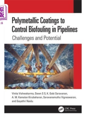 海外直订Polymetallic Coatings to Control Biofouling in P... 控制管道生物污染的多金属涂层