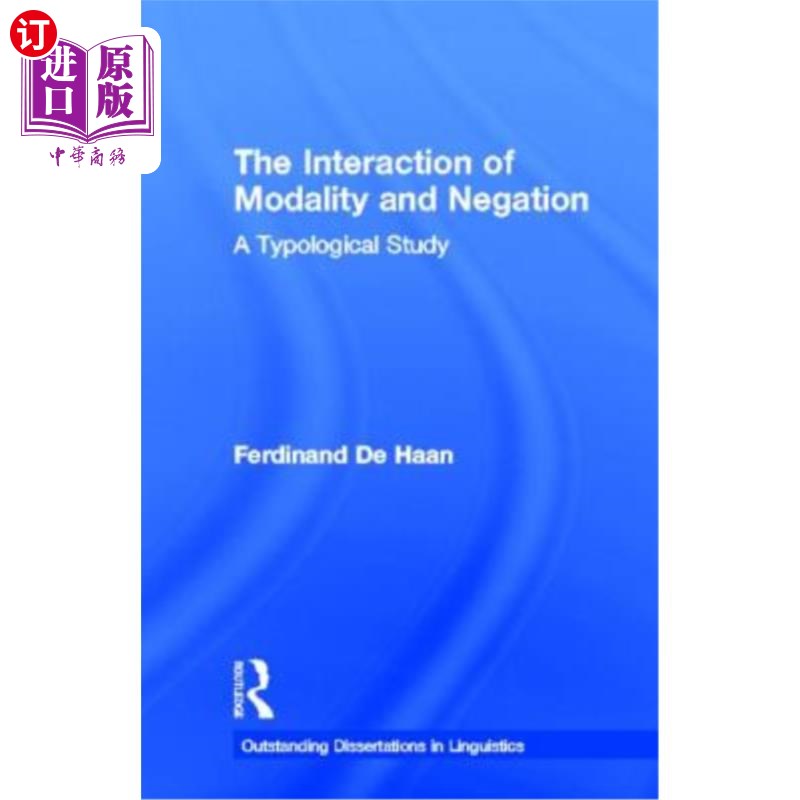 海外直订The Interaction of Modality and Negation: A Typological Study情态与否定的互动：类型学研究