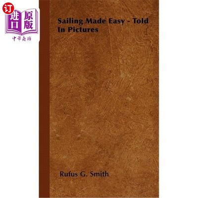 海外直订Sailing Made Easy - Told in Pictures 航行变得容易-用图片说明