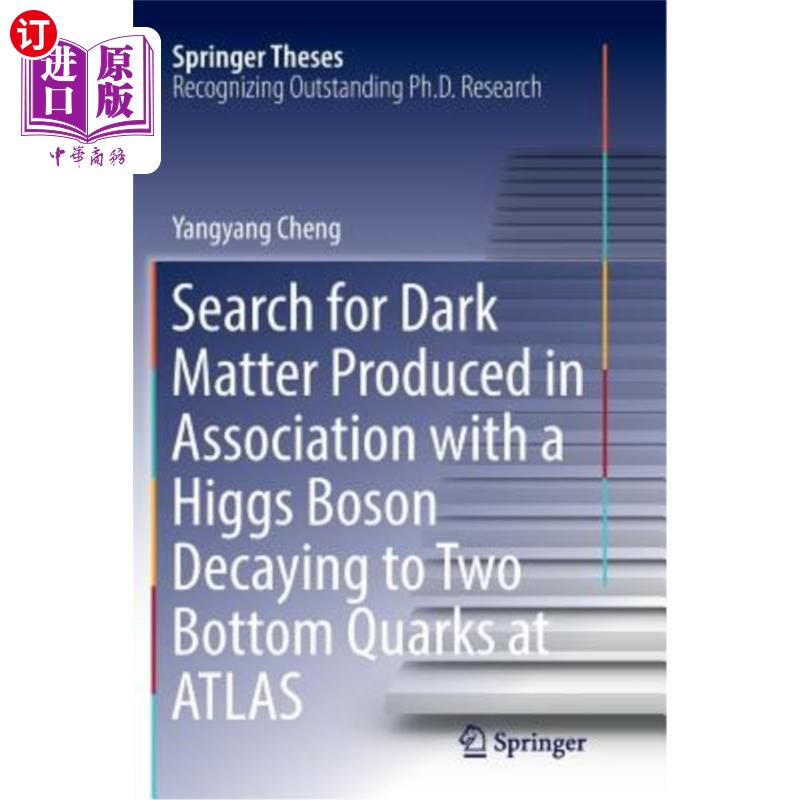 海外直订Search for Dark Matter Produced in Association with a Higgs Boson Decaying to Tw 在Atlas寻找与衰变为两个底