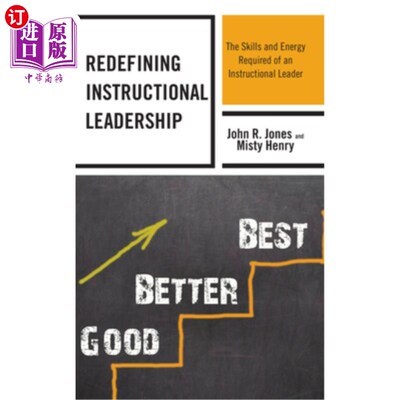 海外直订Redefining Instructional Leadership: The Skills and Energy Required of an Instru 重新定义指导性领导:指导性