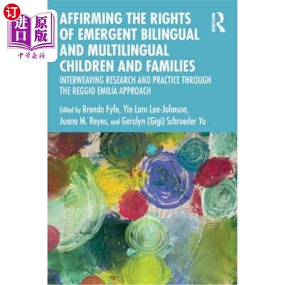 海外直订Affirming the Rights of Emergent Bilingual and Multilingual Children and Familie 确认新兴双语和多语儿童和家