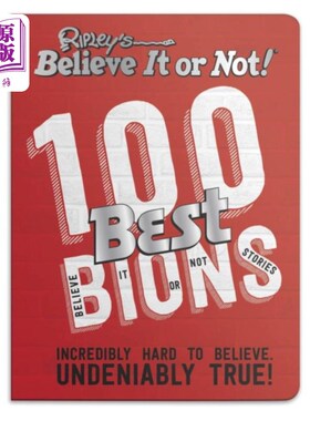 海外直订Ripley's 100 Best Believe It or Nots 里普利的《信不信由你
