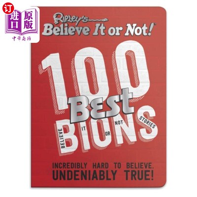 海外直订Ripley's 100 Best Believe It or Nots 里普利的《信不信由你