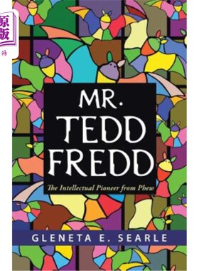 海外直订Mr. Tedd Fredd: The Intellectual Pioneer from Phew 泰德·弗雷德先生：Phew的知识先驱