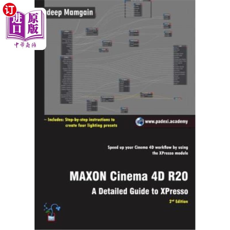 海外直订Maxon Cinema 4D R20: A Detailed Guide to Xpresso Maxon Cinema 4D R20:Xpresso详细指南