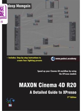 海外直订Maxon Cinema 4D R20: A Detailed Guide to Xpresso Maxon Cinema 4D R20:Xpresso详细指南