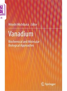 海外直订Vanadium: Biochemical and Molecular Biological Approaches 钒：生物化学和分子生物学方法