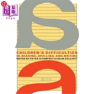 海外直订Children's Difficulties in Reading, Spelling and Writing: Challenges and Respons 儿童阅读、拼写和写作的困难