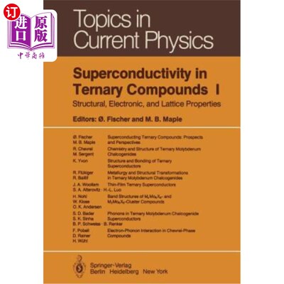 海外直订Superconductivity in Ternary Compounds I: Structural, Electronic, and Lattice Pr 三元化合物i中的超导性：结