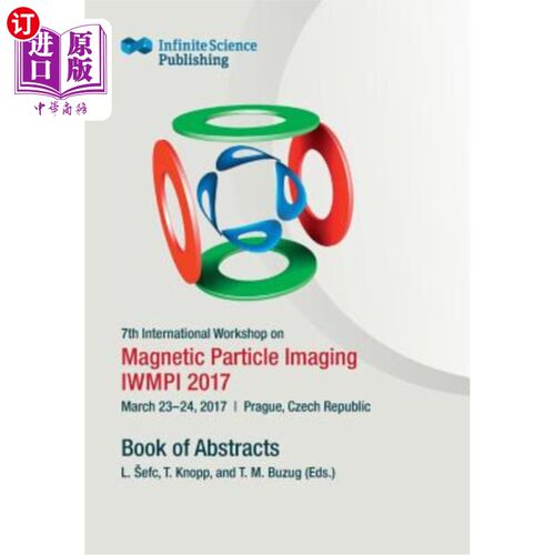 海外直订医药图书7th International Workshop on Magnetic Particle Imaging (IWMPI 2017) 第七届国际磁粉成像研讨会（IWMP