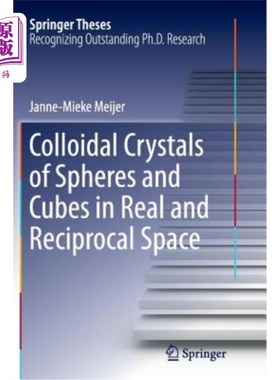 海外直订Colloidal Crystals of Spheres and Cubes in Real and Reciprocal Space 实和倒易空间中球体和立方体的胶体晶体