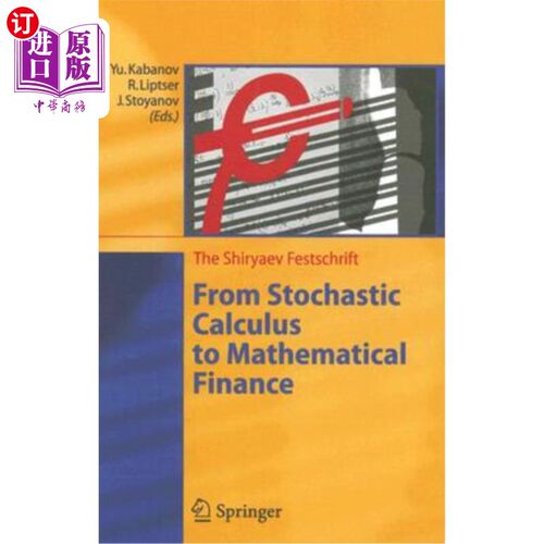 海外直订From Stochastic Calculus to Mathematical Finance: The Shiryaev Festschrift 从随机微积分到数学金融:Shiryaev