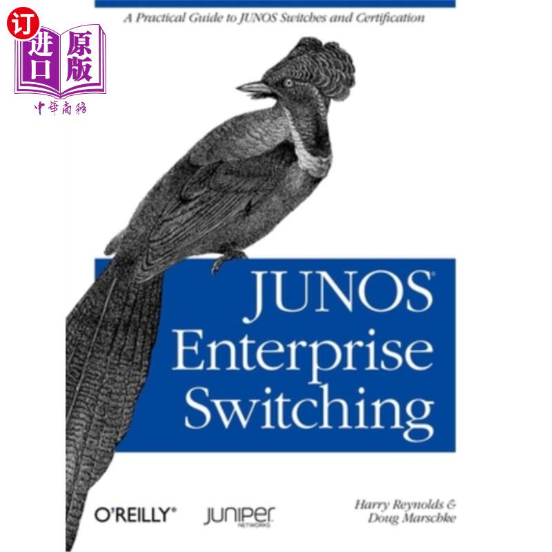 海外直订Junos Enterprise Switching: A Practical Guide to Junos Switches and Certificatio 朱诺斯企业交换:朱诺斯交换