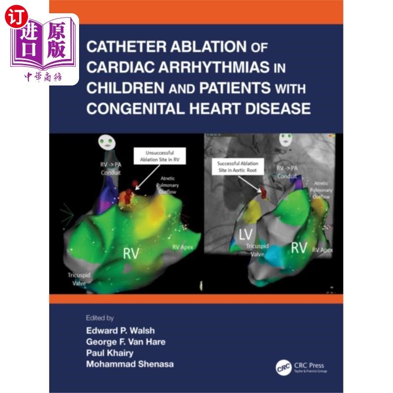海外直订医药图书Catheter Ablation of Cardiac Arrhythmias in Chil... 儿童及先天性心脏病患者心律失常的导管消融