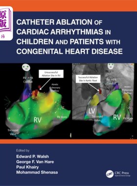 海外直订医药图书Catheter Ablation of Cardiac Arrhythmias in Chil... 儿童及先天性心脏病患者心律失常的导管消融