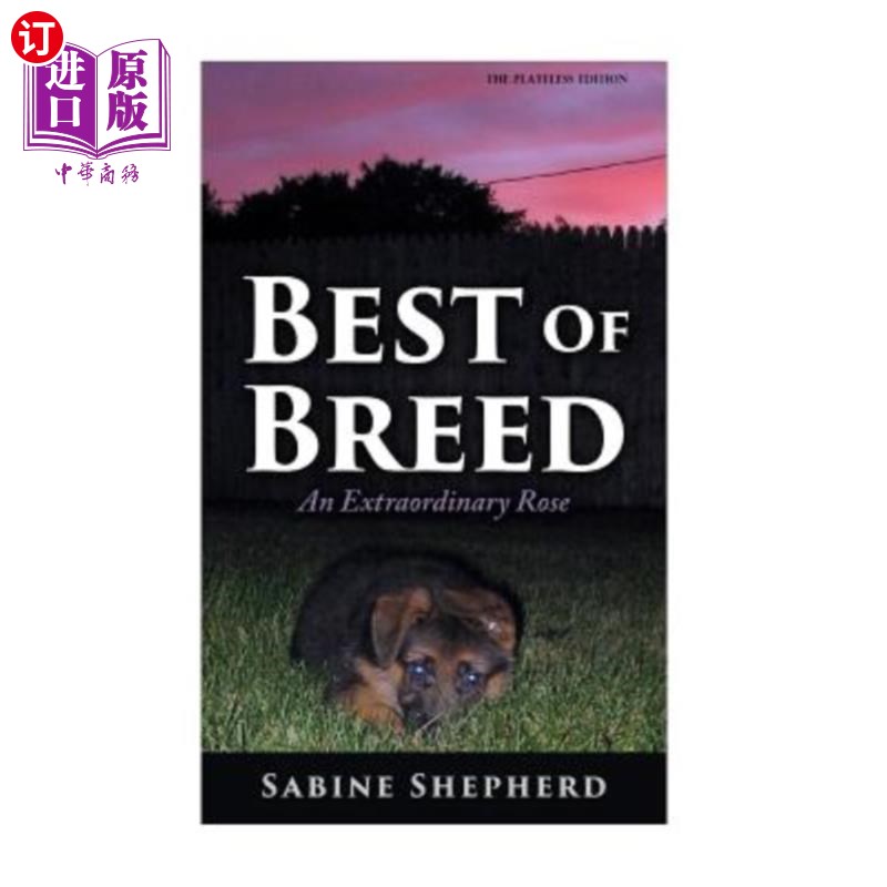 海外直订Best of Breed: An Extraordinary Rose -without Color Plates 最佳品种：一朵非凡的玫瑰——没有色板
