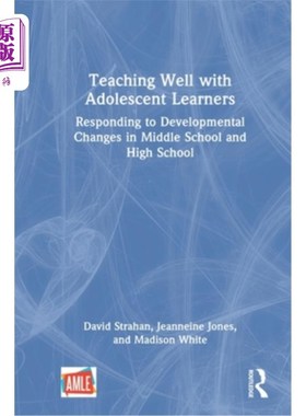 海外直订Teaching Well with Adolescent Learners: Responding to Developmental Changes in M 与青少年学习者搞好教学:应