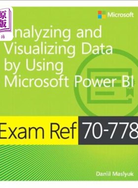 海外直订Exam Ref 70-778 Analyzing and Visualizing Data by Using Microsoft Power Bi 用Microsoft Power