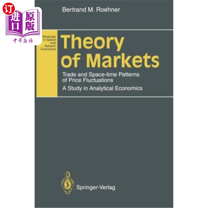 海外直订Theory of Markets: Trade and Space-Time Patterns of Price Fluctuations a Study i 市场理论:价格波动的贸易和
