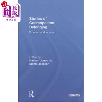海外直订Stories of Cosmopolitan Belonging: Emotion and Location 世界主义归属感的故事:情感和地点