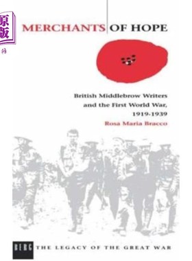 海外直订Merchants of Hope: British Middlebrow Writers and the First World War, 1919 1939 《希望的商人：英国中产阶级
