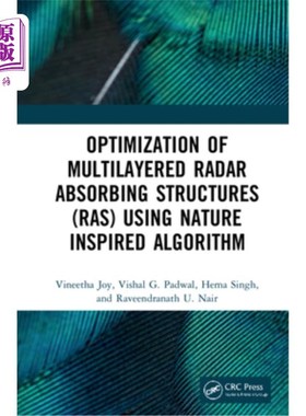 海外直订Optimization of Multilayered Radar Absorbing Structures (Ras) Using Nature Inspi 利用自然启发算法优化多层雷