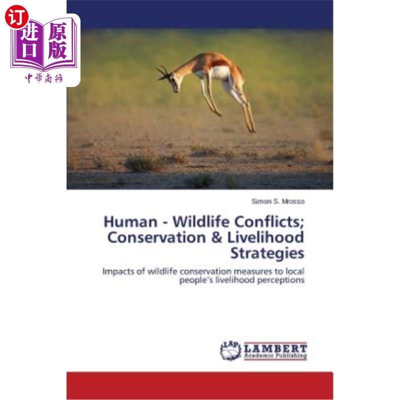 海外直订Human - Wildlife Conflicts; Conservation & Livelihood Strategies 人与野生动物的冲突；保护和生计战略