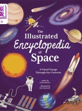 海外直订The Illustrated Encyclopedia of Space: A Visual Voyage Through Our Universe 《空间图解百科全书：穿越宇宙的
