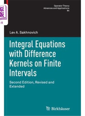海外直订Integral Equations with Difference Kernels on Finite Intervals: Second Edition,  有限区间上带差分核的积分方