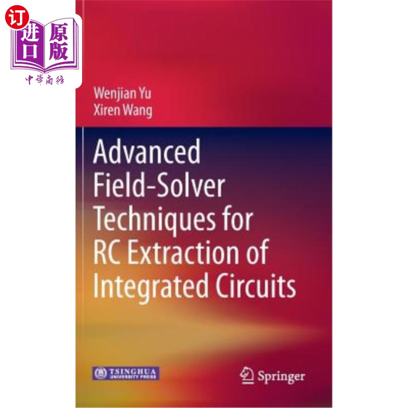 海外直订Advanced Field-Solver Techniques for Rc Extraction of Integrated Circuits 集成电路中Rc提取的先进场求解技术