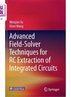 海外直订Advanced Field-Solver Techniques for Rc Extraction of Integrated Circuits 集成电路中Rc提取的先进场求解技术